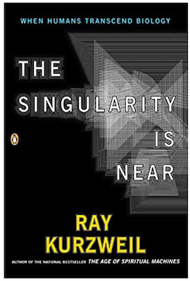 Image result for The Singularity Is Near by Ray Kurzweil